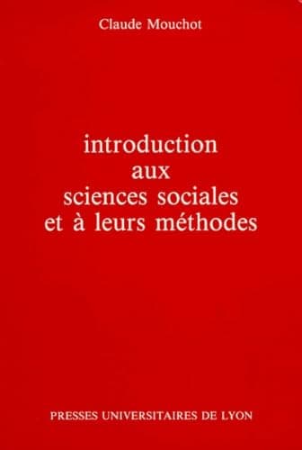 Introduction aux sciences sociales et a leurs méthodes