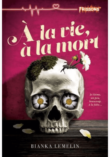 A la vie à la mort
