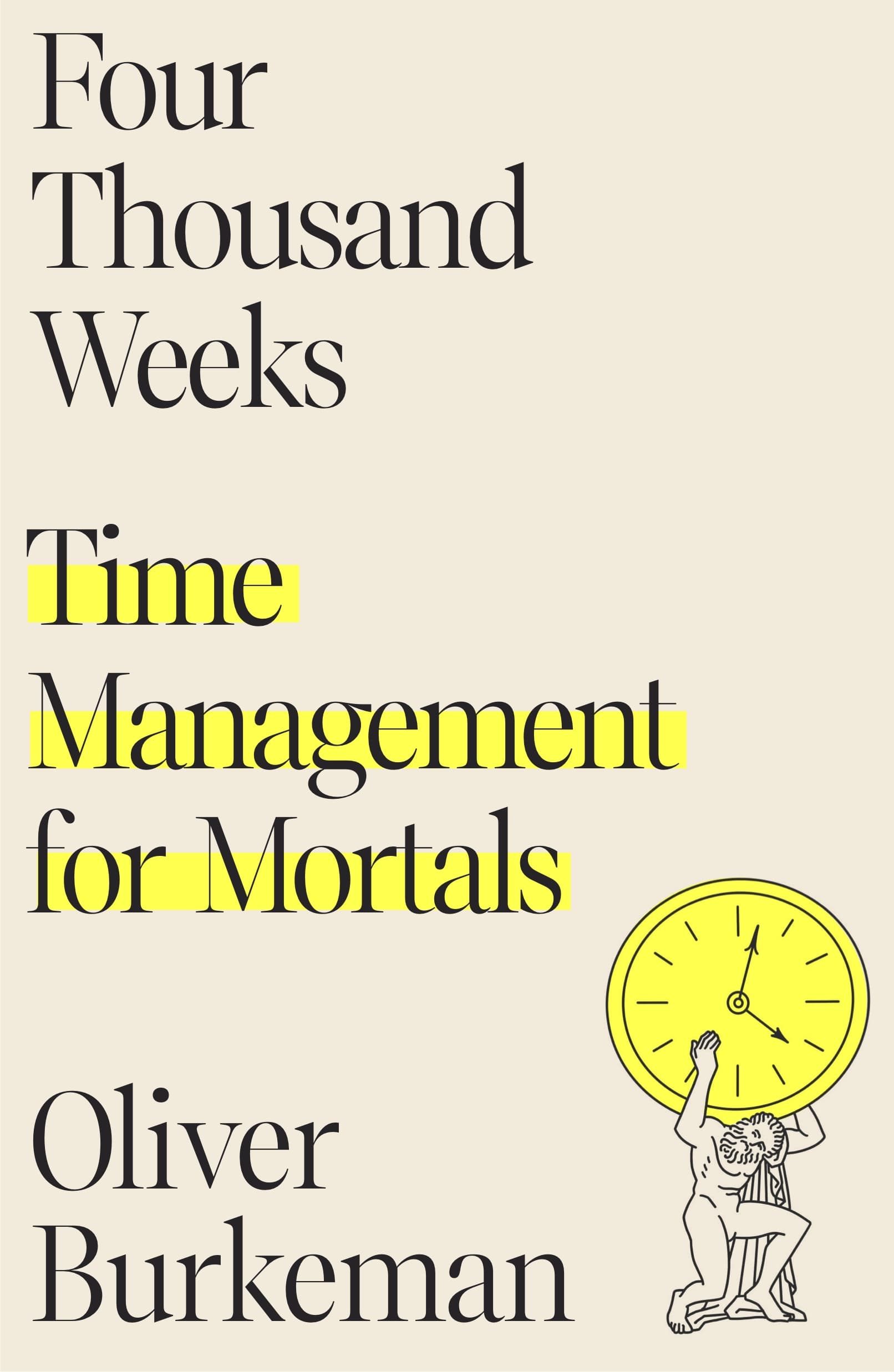Four thousand weeks