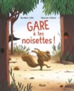 Gare à tes noisettes
