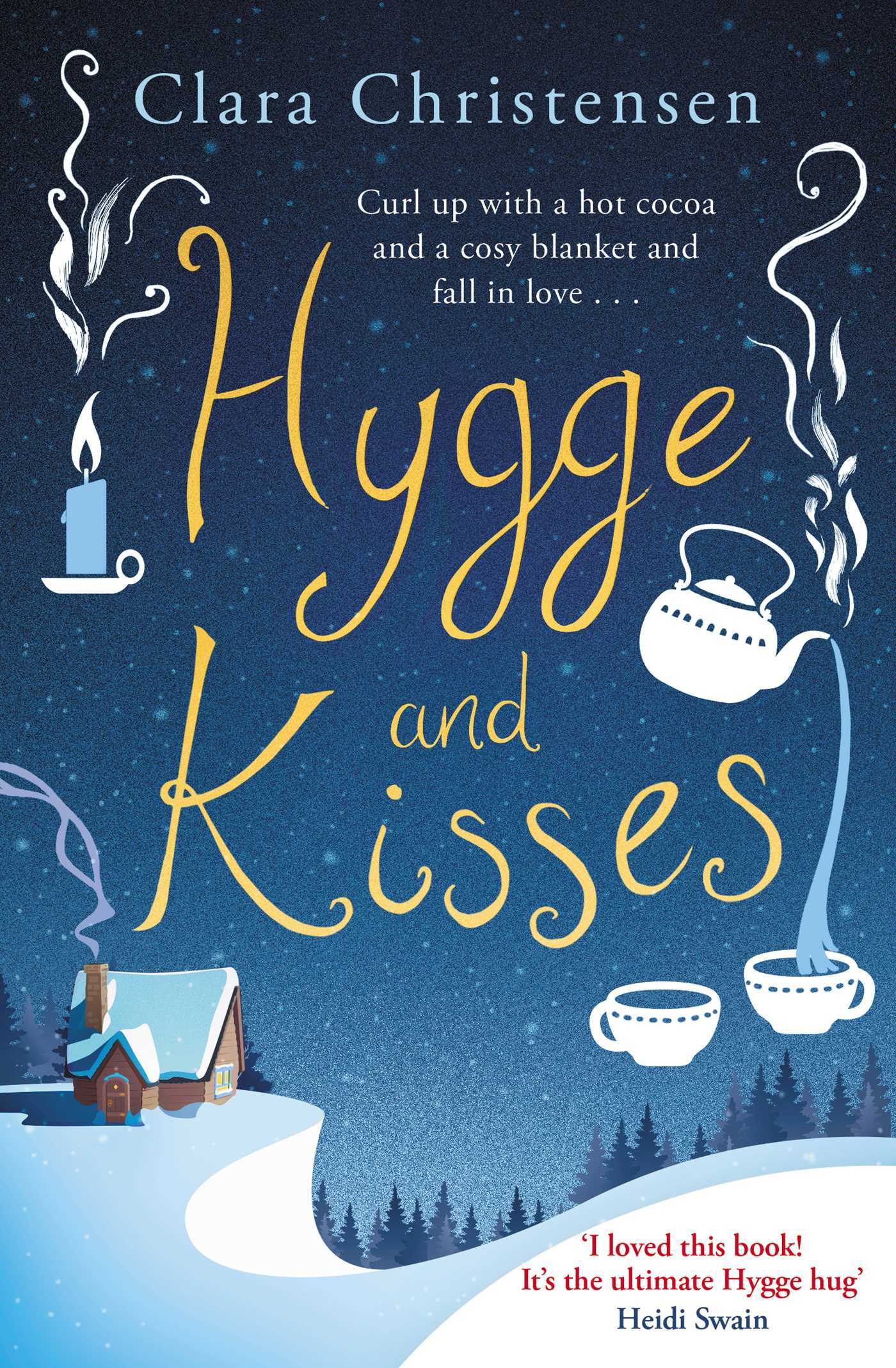 Hygge and kisses