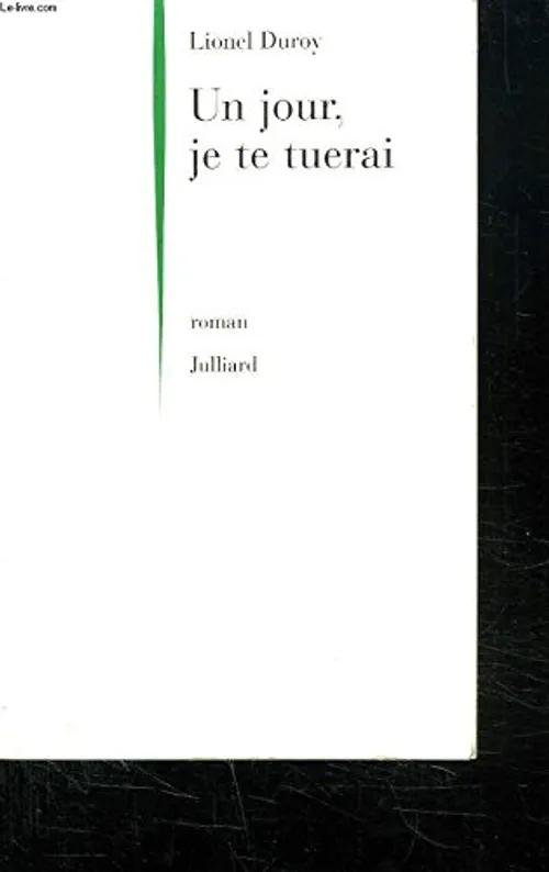 Jour je te tuérai
