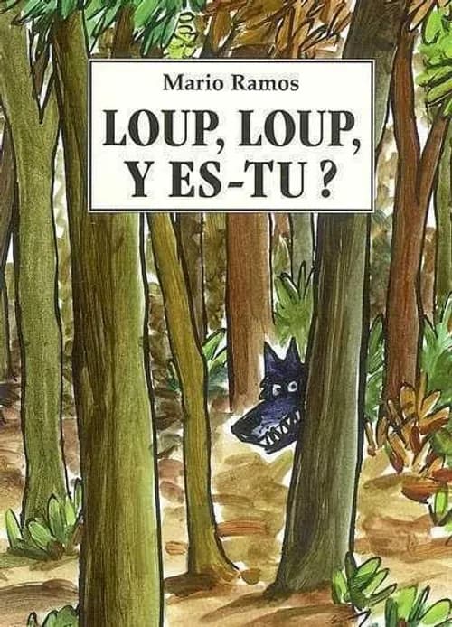 Loup Loup y es-tu ?