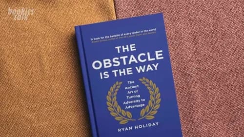 Obstacle is the Way