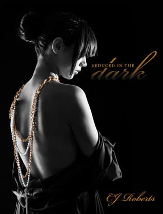 Seduced in the dark