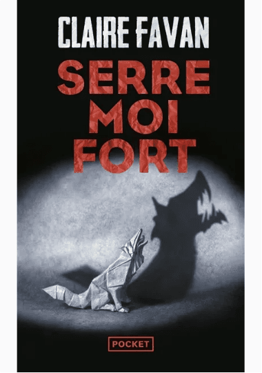 Serre-moi fort
