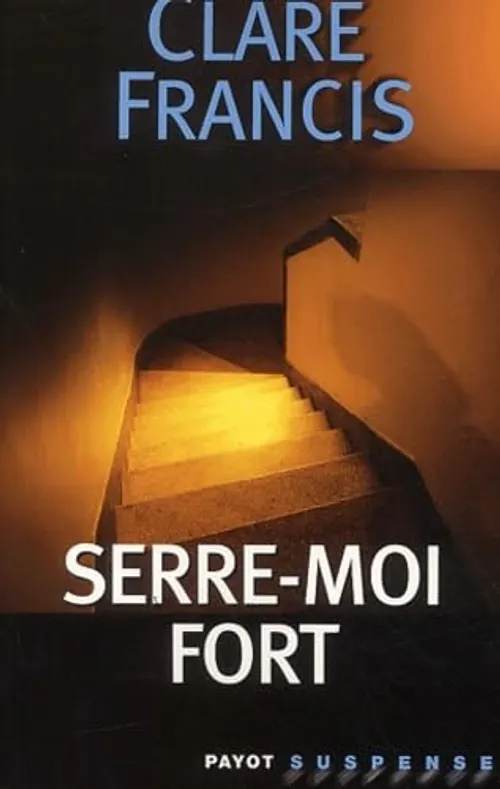 Serre-moi fort